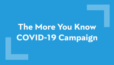 The More You Know COVID-19 Campaign