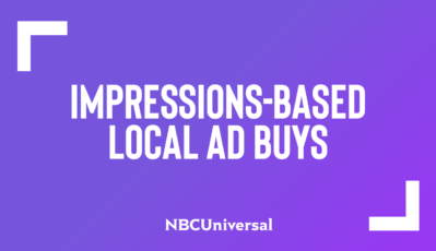 NBCUniversal Announces Official Rollout Of Impressions-Based Local Ad Buys