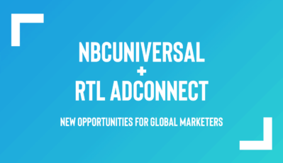 NBCUniversal and RTL AdConnect Join Forces to Unleash New Opportunities for Global Marketers
