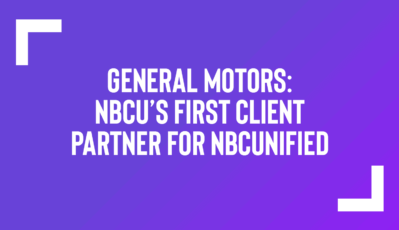 General Motors to Become NBCUniversal’s First Client Partner for NBCUnified to Harness First-Party Data & Identity Platform for Integration and Activation