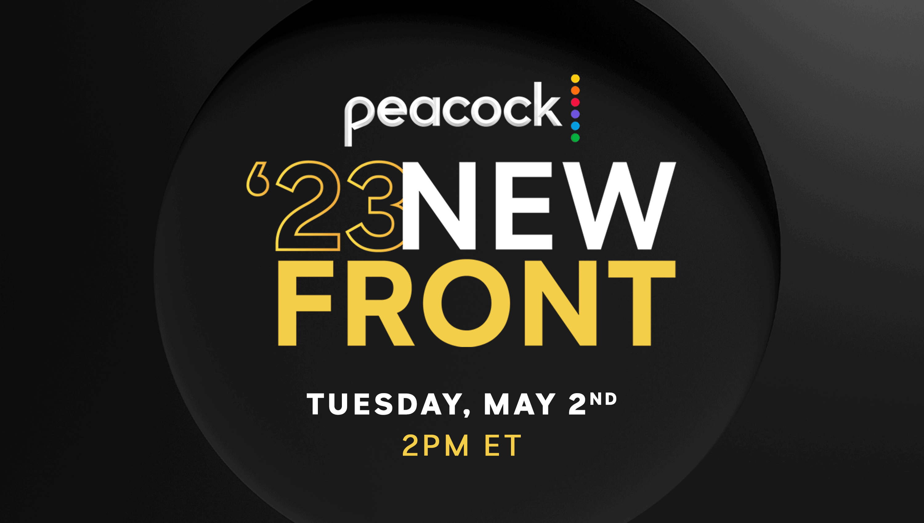 2023 Peacock Newfront PreEvent Information NBCUniversal Together